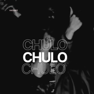 CHULO