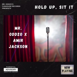 Hold Up, Sit It (Radio Edit)