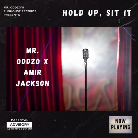 Hold Up, Sit It (Radio Edit) ft. Amir Jackson | Boomplay Music