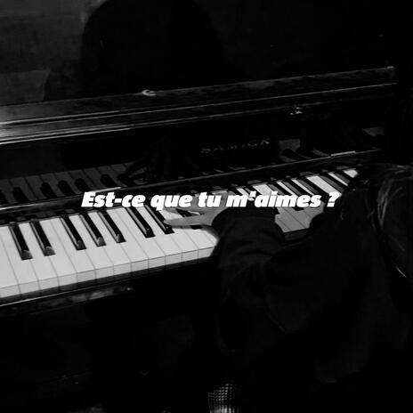 Est-ce que tu m'aimes ? (Slowed Piano) | Boomplay Music