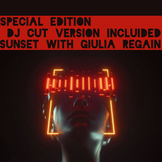 Sunset With Giulia Regain (Special Edition - Dj Cut Version Incluided)