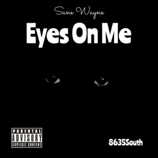 Eyes on me