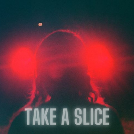 Take a Slice | Boomplay Music