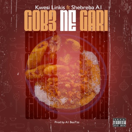 Gob3 ne Gari ft. Shebreba A1 | Boomplay Music