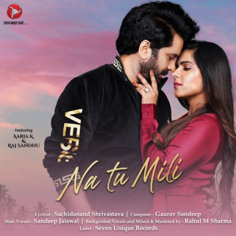 Na Tu Mili ft. Raj Sandhu & Aaria K | Boomplay Music