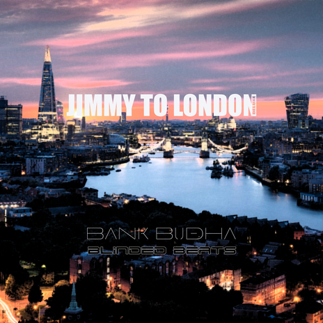 Jimmy to London ft. Blinded Beats | Boomplay Music