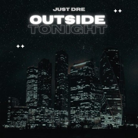 Outside Tonight | Boomplay Music