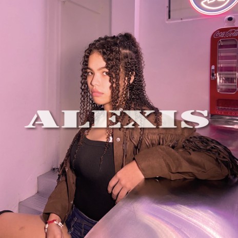 Alexis | Boomplay Music