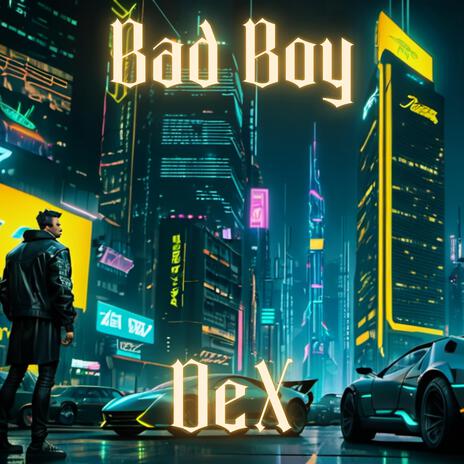 Bad Boy | Boomplay Music