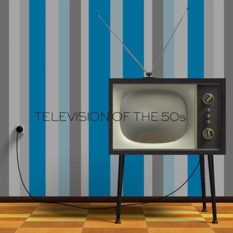 Television of the 50s | Boomplay Music