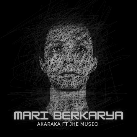 Mari Berkarya ft. Jhe Music | Boomplay Music