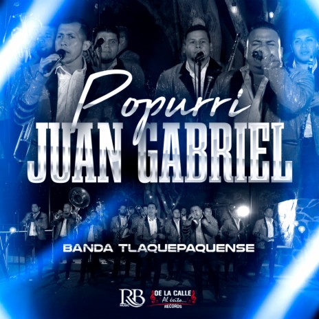 Popurri Juan Gabriel | Boomplay Music