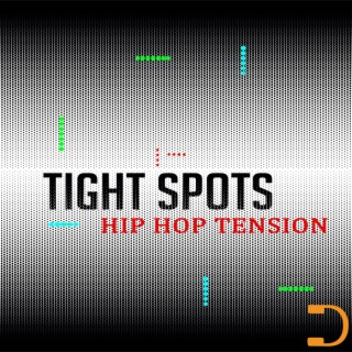 Tight Spots: Hip Hop Tension