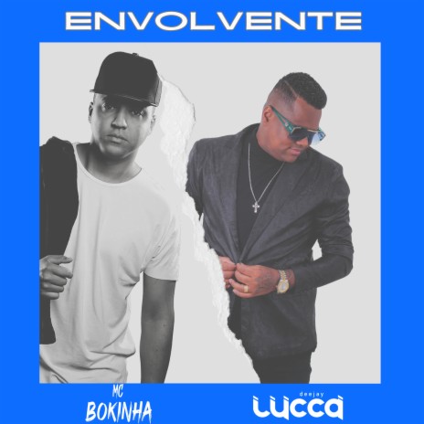 Envolvente ft. mc bokinha | Boomplay Music