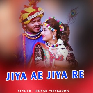 Jiya Ae Jiya Re