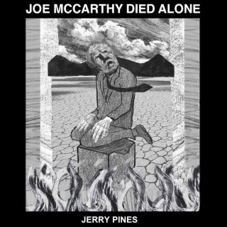 Joe McCarthy Died Alone