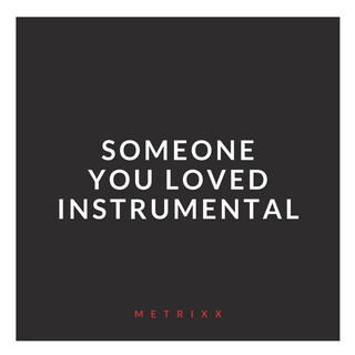 Someone You Loved (Instrumental)