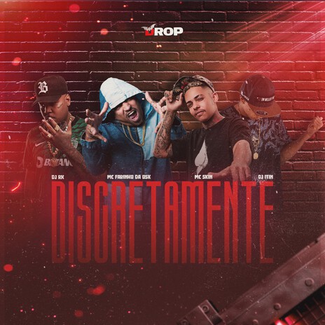 Discretamente ft. MC Fabinho da Osk, DJ ITIN & Mc Skin | Boomplay Music