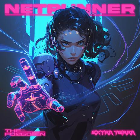 NETRUNNER ft. Extra Terra | Boomplay Music