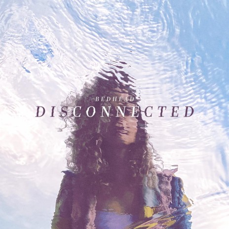 Disconnected | Boomplay Music