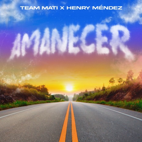 Amanecer ft. Henry Mendez | Boomplay Music