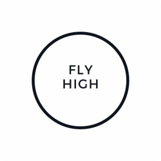 FLY HIGH