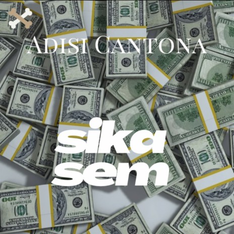 Adisi Cantona (Sika Sem) | Boomplay Music