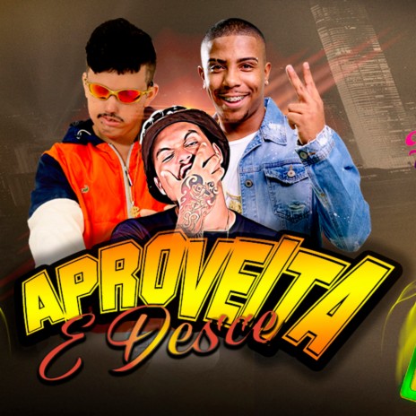 Aproveita e Desce ft. Diomedes Chinaski & MC Luan da BS | Boomplay Music