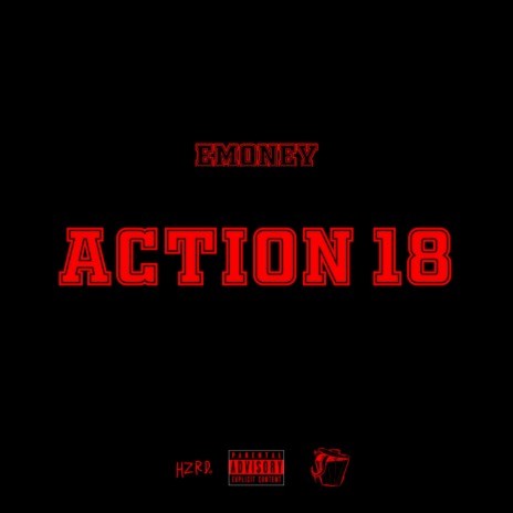 ACTION 18 ft. Emoney | Boomplay Music