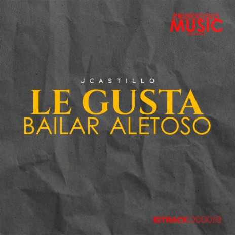 Le Gusta Bailar Aletoso | Boomplay Music