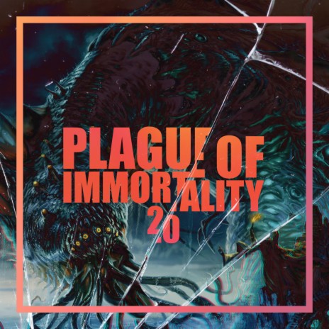 Plague of Immortality 2.0 | Boomplay Music