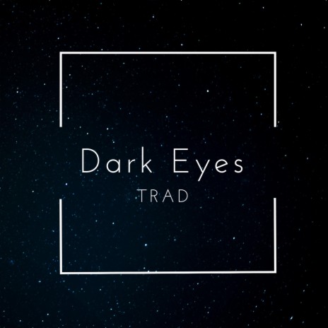 Dark Eyes | Boomplay Music