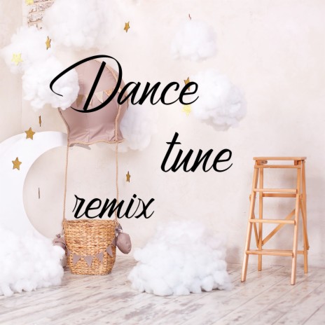 Dance Tune (Remix) | Boomplay Music