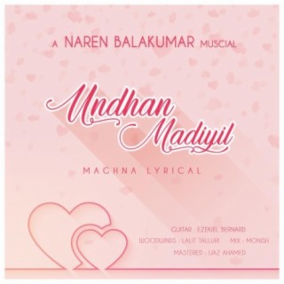 Undhan Madiyil (feat. Lalit Talluri, Maghna & Ezekiel Bernard)