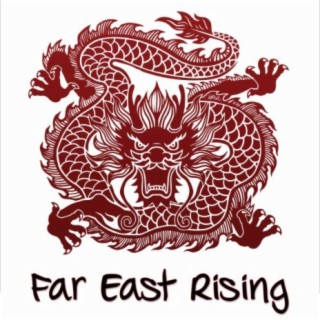 Far East Rising