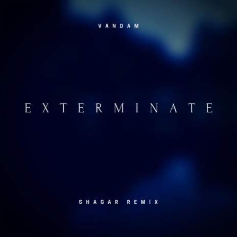 Exterminate (Shagar Remix) | Boomplay Music