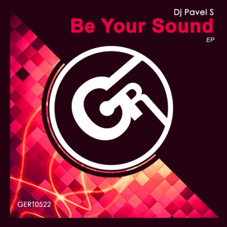 Be Your Sound (Original Mix)