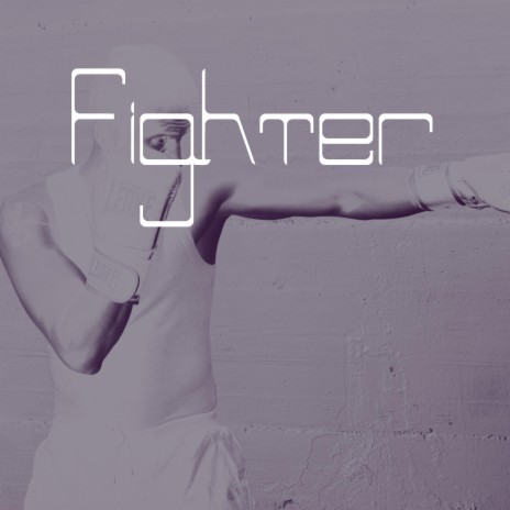 Fighter | Boomplay Music