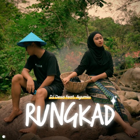 Rungkad ft. Ayumiu | Boomplay Music