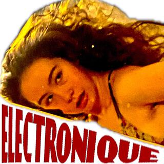 ELECTRONIQUE lyrics | Boomplay Music