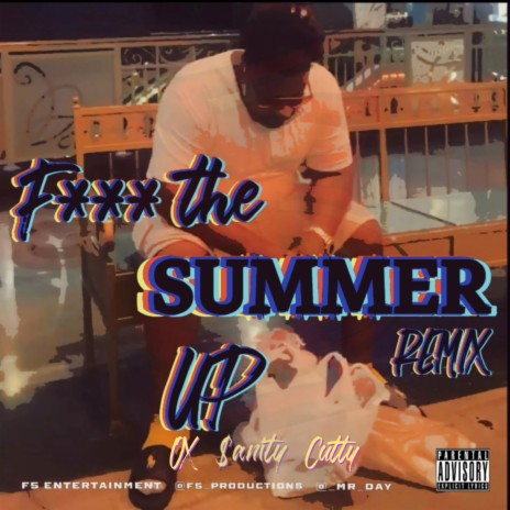 Fuck The Summer Up (Remix) ft. Cutty & Ox | Boomplay Music