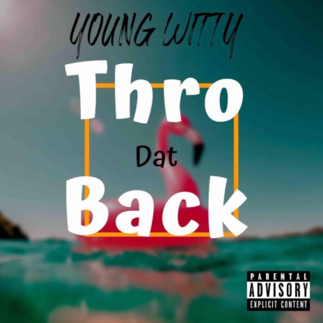 Thro Dat Back | Boomplay Music