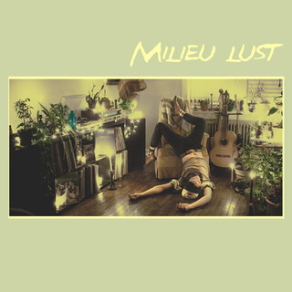 Milieu Lust