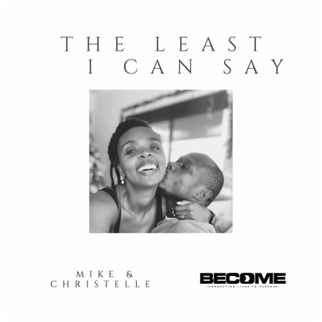 The Least I Can Say | Boomplay Music