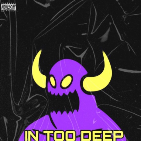 In Too Deep | Boomplay Music