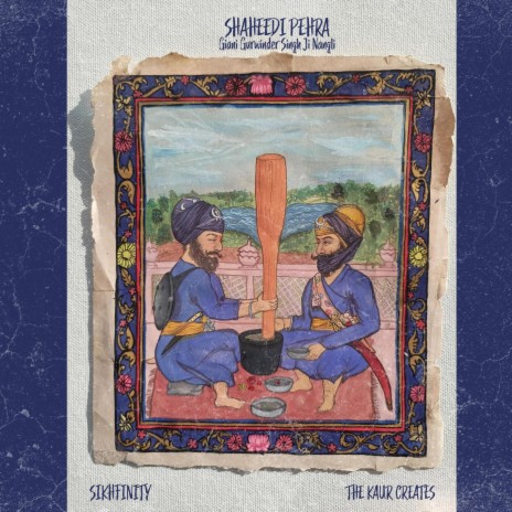 Shaheedi Pehra ft. Giani Gurwinder Singh Ji Nangli | Boomplay Music