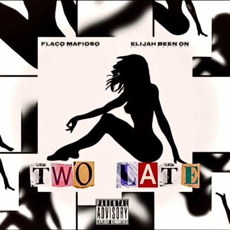 Two late ft. Elijah Been On | Boomplay Music