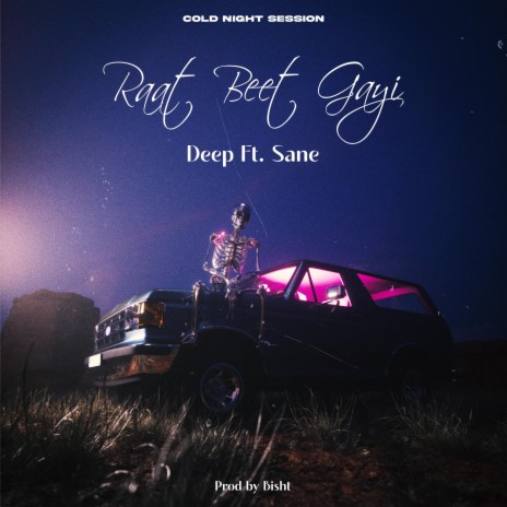 Raat Beet Gayi ft. SANE | Boomplay Music