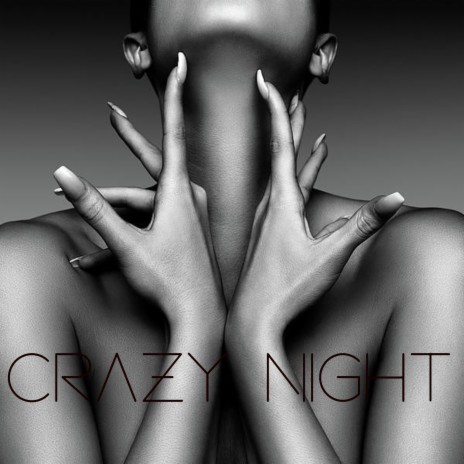 Crazy Night | Boomplay Music