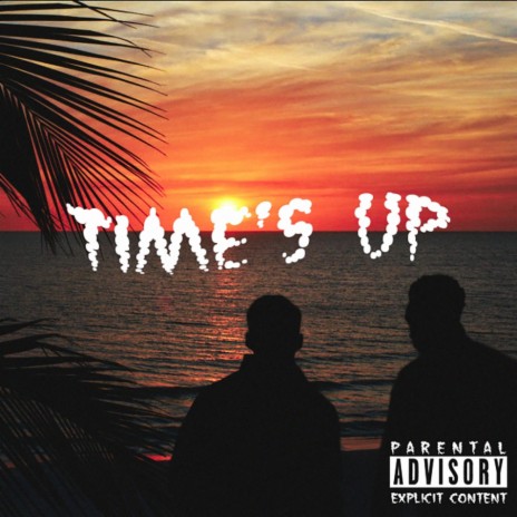Time's Up ft. Kai Strong